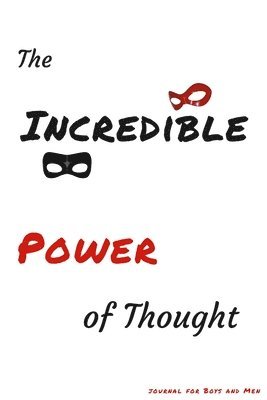 Incredible Power of Thought
