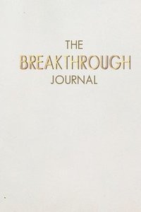 bokomslag The Breakthrough Journal