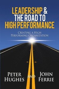 bokomslag Leadership & the Road to High Performance