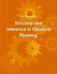 bokomslag Structure and Inference in Classical Planning