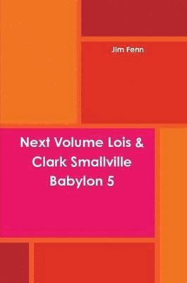 Next Volume Lois & Clark Smallville Babylon 5 1