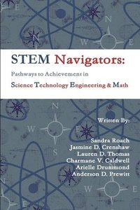bokomslag Stem Navigators: Pathways to Achievement in Science Technology Engineering & Mathematics
