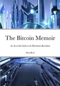 bokomslag The Bitcoin Memoir