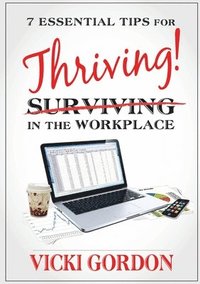 bokomslag Essential Tips for Surviving Thriving in the Workplace