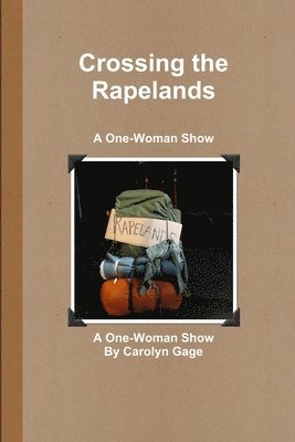 Carolyn Gage - Crossing the Rapelands: A One-Woman Show, Häftad