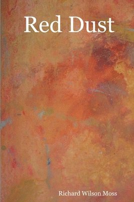 Richard Wilson Moss - Red Dust, Häftad
