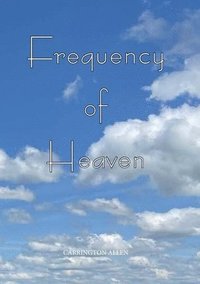 bokomslag Frequency Of Heaven