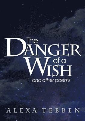 bokomslag The Danger of a Wish and other poems