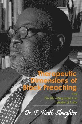 bokomslag Therapeutic Dimensions of Black Preaching