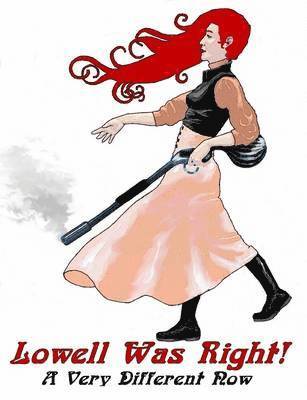 Lowell Was Right!