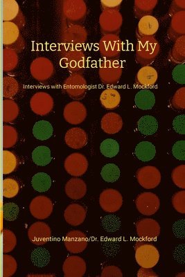 Juventino Manzano - Interviews with my Godfather, Häftad