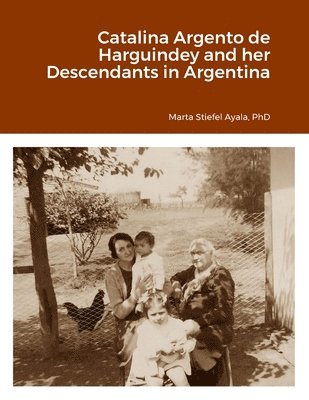 bokomslag Catalina Argento de Harguindey and her Descendants in Argentina