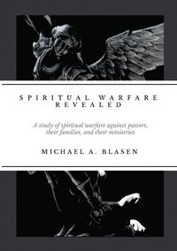 bokomslag Spiritual Warfare Revealed