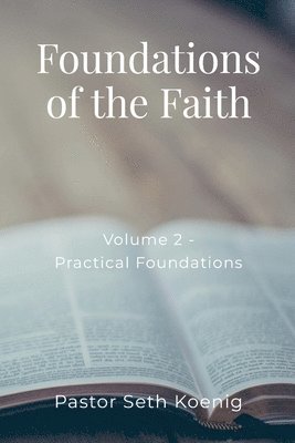 Foundations of the Faith (Volume 2) 1