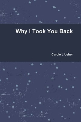 Why I Took You Back 1