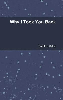 Why I Took You Back 1