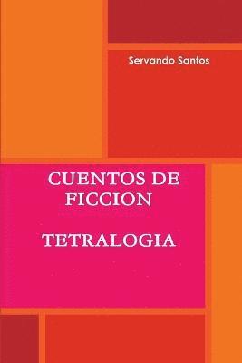 bokomslag Tetralogia de Cuentos de Ficcion