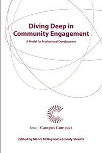bokomslag Diving Deep in Community Engagement: A Model for Professional Development