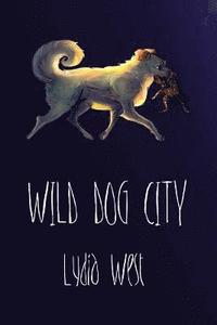 bokomslag Wild Dog City