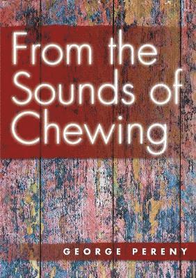 From the Sounds of Chewing 1