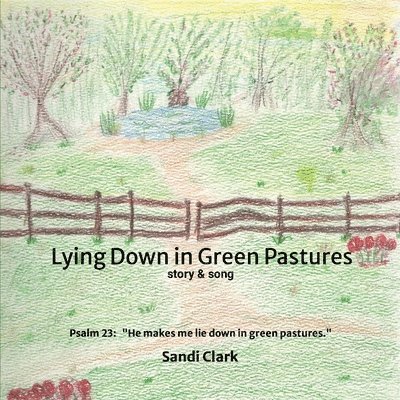 Lying Down in Green Pastures 1