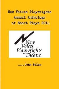 bokomslag New Voices Annual Anthology of Short Plays 2014