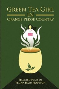 bokomslag Green Tea Girl in Orange Pekoe Country