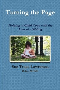 bokomslag Turning the Page: Helping a Child Cope with the Loss of a Sibling