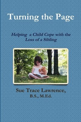 Turning the Page: Helping a Child Cope with the Loss of a Sibling 1
