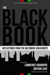 bokomslag The Black Book: Reflections from the Baltimore Grassroots