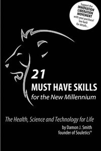 bokomslag 21 Must Have Skills for the New Millennium: the Health, Science and Technology for Life