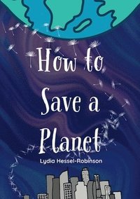 bokomslag How to Save a Planet