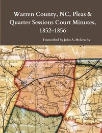 bokomslag Warren County, NC, Pleas & Quarter Sessions Court Minutes, 1852-1856