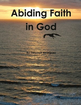 Abiding Faith in God 1