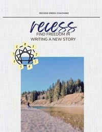 bokomslag Recess Finding Freedom in Writing a New Story