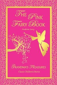 bokomslag THE Pink Fairy Book - Andrew Lang