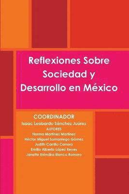 Reflexiones Sobre Sociedad y Desarrollo En Mexico 1