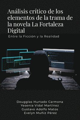 Análisis crítico de los elementos de la trama de la novela La Fortaleza Digital