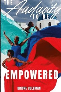 bokomslag Audacity to Be Empowered