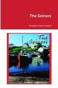 bokomslag The Seiners by Anastasia Marie Cassella