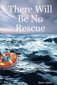 bokomslag There Will be No Rescue