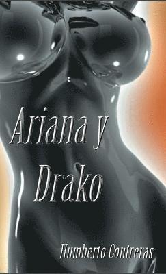 Humberto Contreras - Ariana y Drako: Sobreviviendo El Pandemonio, Häftad