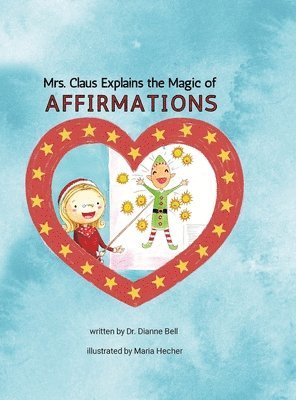 bokomslag Mrs. Claus Explains the Magic of Affirmations