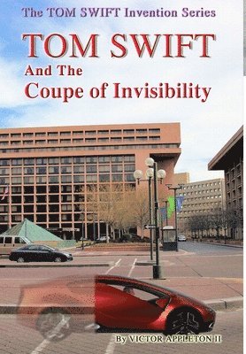 14-Tom Swift and the Coupe of Invisibility (Hb)