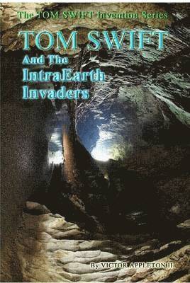 bokomslag 13-Tom Swift and the Intraearth Invaders (Hb)