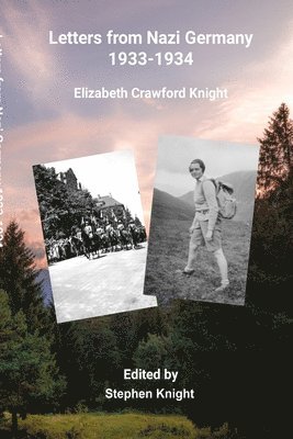 Elizabeth Crawford Knight, Stephen Knight - Letters from Nazi Germany 1933-1934, Häftad