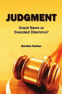 bokomslag Judgment: Great News or Dreaded Dilemma?