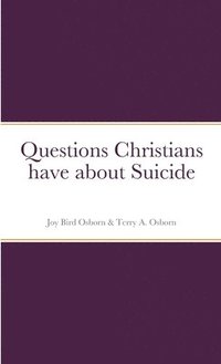 bokomslag Questions Christians have about Suicide