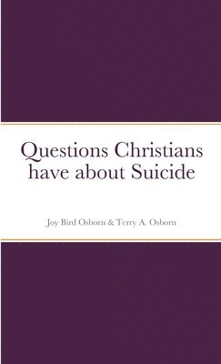 Joy Bird Osborn, Terry a Osborn, Terry a. Osborn, Terry A. Osborn - Questions Christians have about Suicide, Häftad