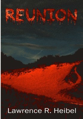 Lawrence R. Heibel, Lawrence R Heibel - Reunion, Inbunden